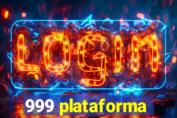 999 plataforma